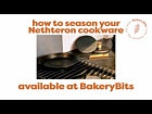 How to season your Netherton Cookware